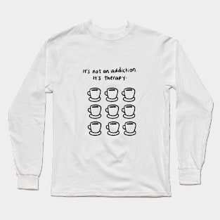 coffee is therapy Long Sleeve T-Shirt